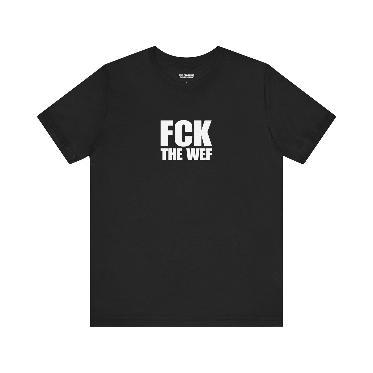 FCK The WEF - Lightweight T-Shirt - Unisex