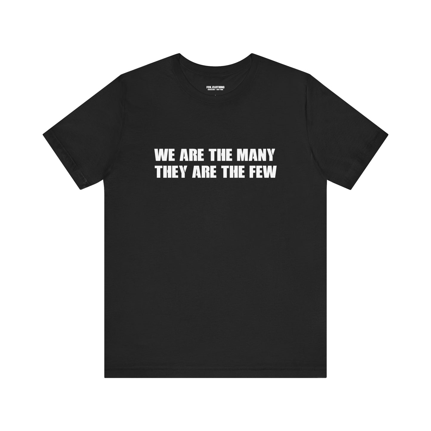 We Are The Many, They Are The Few - Lightweight T-Shirt - Unisex