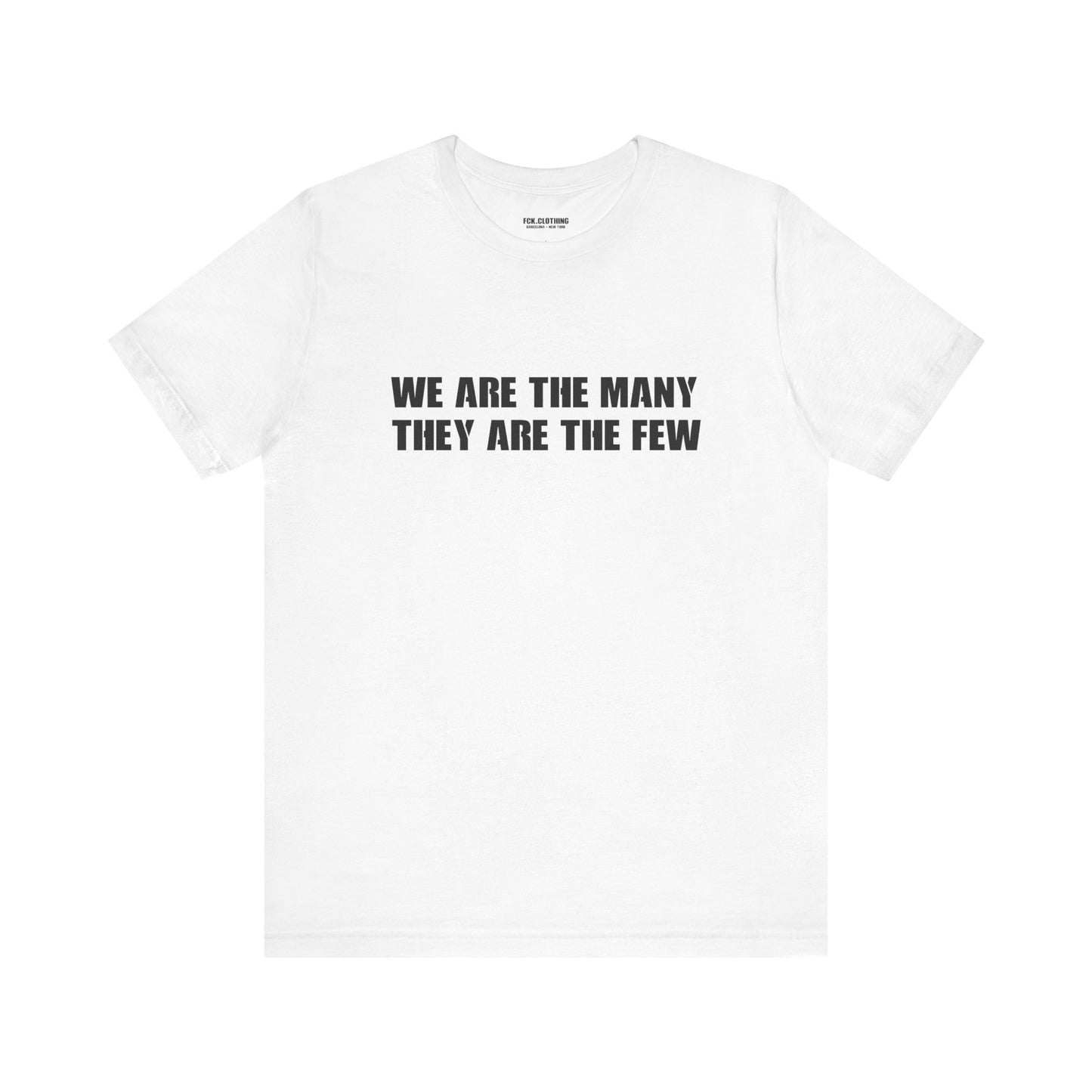 We Are The Many, They Are The Few - Lightweight T-Shirt - Unisex
