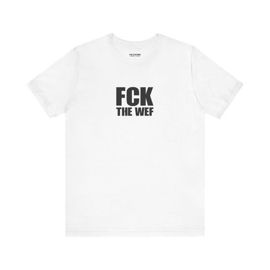 FCK The WEF - Lightweight T-Shirt - Unisex