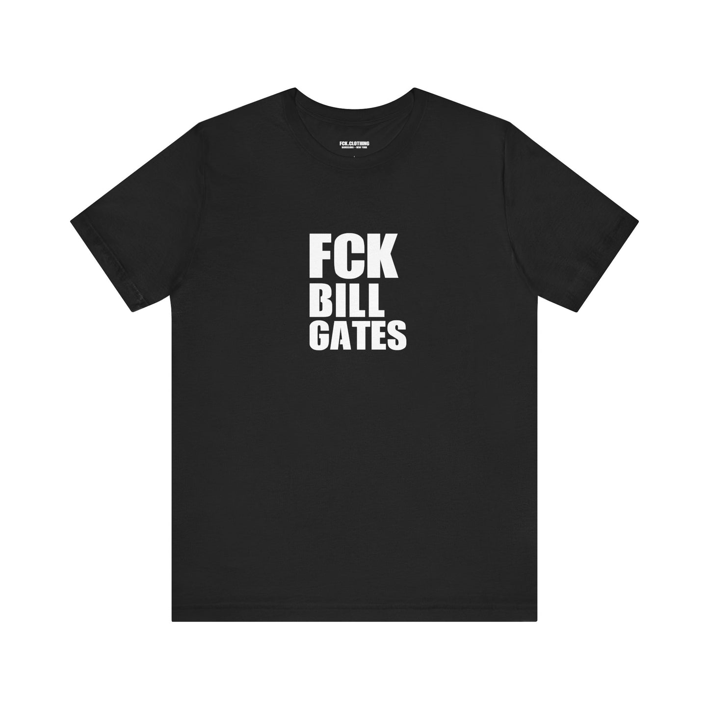 FCK Bill Gates - Lightweight T-Shirt - Unisex