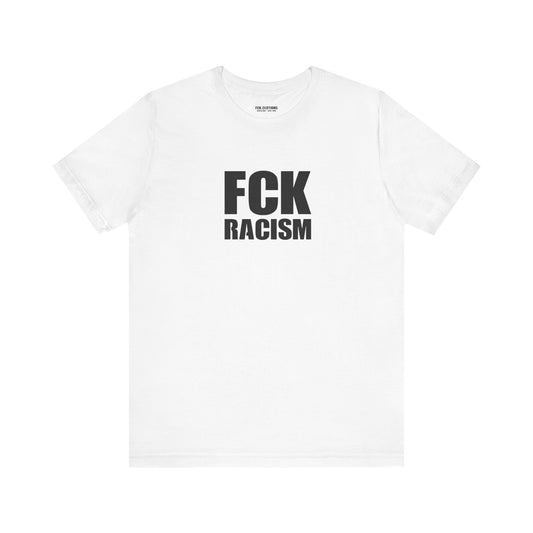 FCK Racism - Lightweight T-Shirt - Unisex